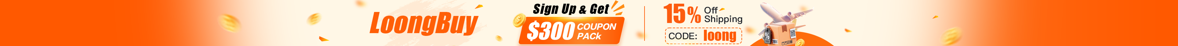 Sign up and get $300 coupon pack — 15% off shipping. Code: loong.